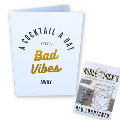 Noble Mick's A Cocktail A Day Keeps Bad Vibes Away Greeting Card & Old Fashioned