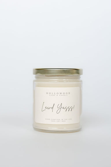 Lawd Yasss! Candles 8 oz